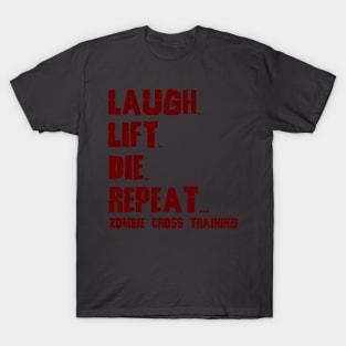 Laugh Lift Die Repeat Maroon T-Shirt